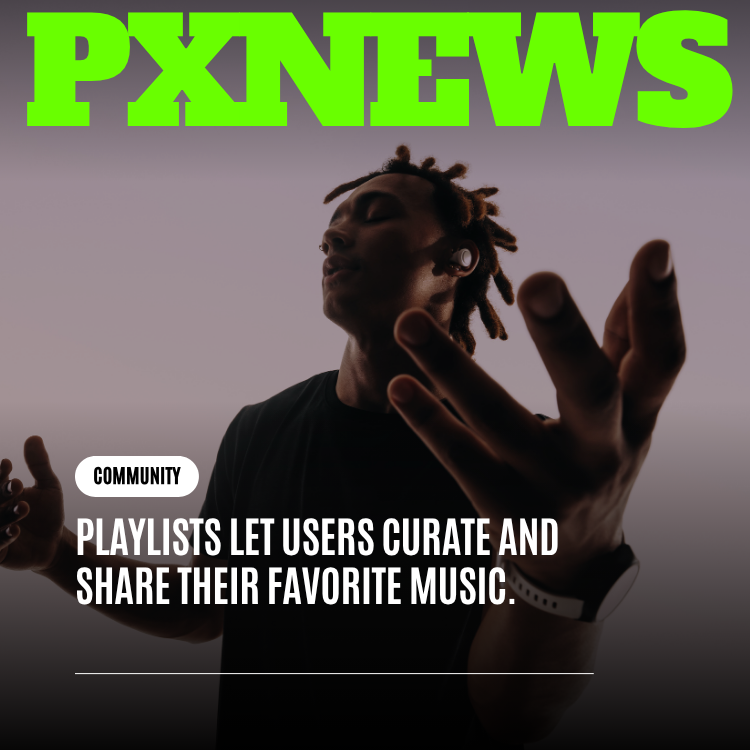 Playlists Let Users Curate and Share Their Favorite Music