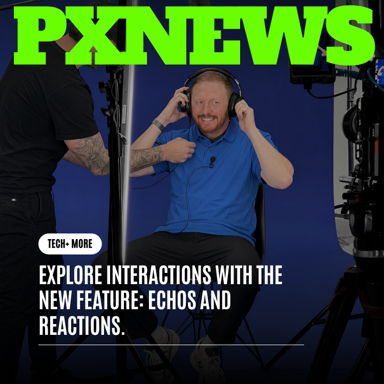 Explore Interactions With the New Feature: Echos and Reactions