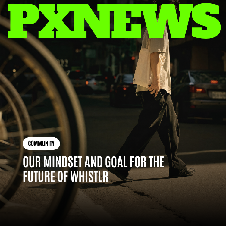 Our Mindset and Goals for the Future of Whistlr Circuit Communities