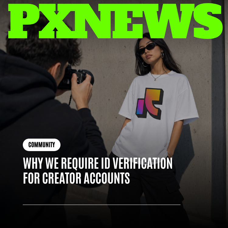 Why We Require ID Verification for Creator Accounts